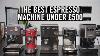 The Best Espresso Machine Under 500
