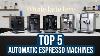 Top 5 Favorite Automatic Espresso Machines Of 2021