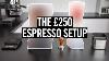 Le Meilleur Bon Marché Espresso Configuration 250 Budget